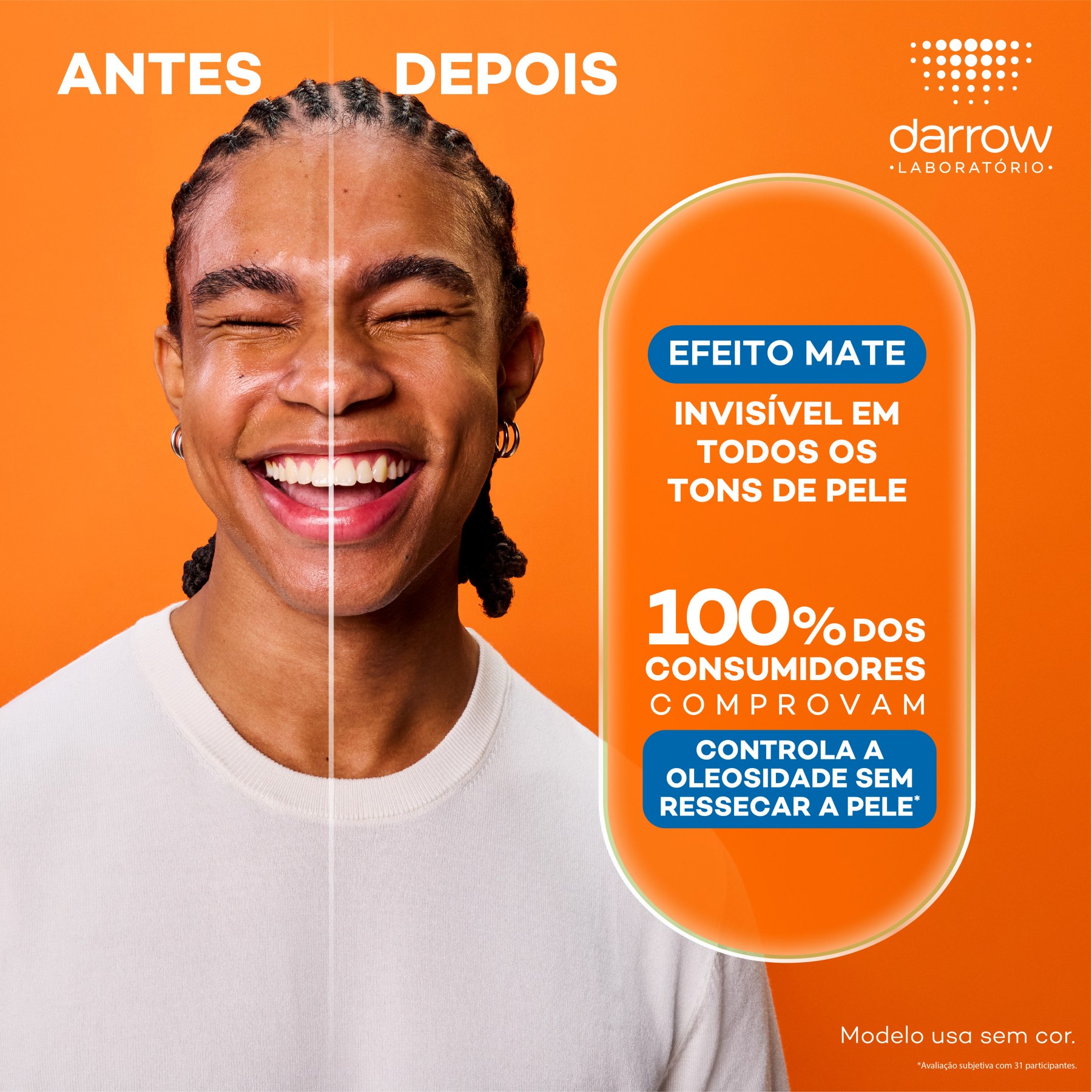 Efeito mate: invisível em todos os tons de pele.